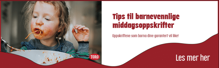 Tips til barnevennlige middagsoppskrifter